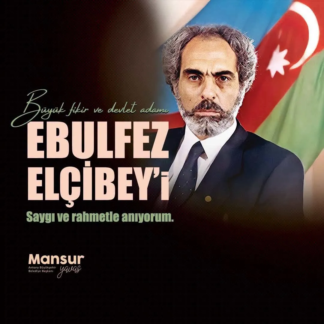 Mansur Yavaş Əbülfəz Elçibəyi vəfatının ildönümündə yad edib